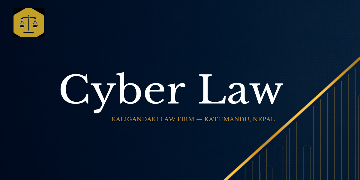 Cyber Law in Nepal — Kaligandaki Law Firm