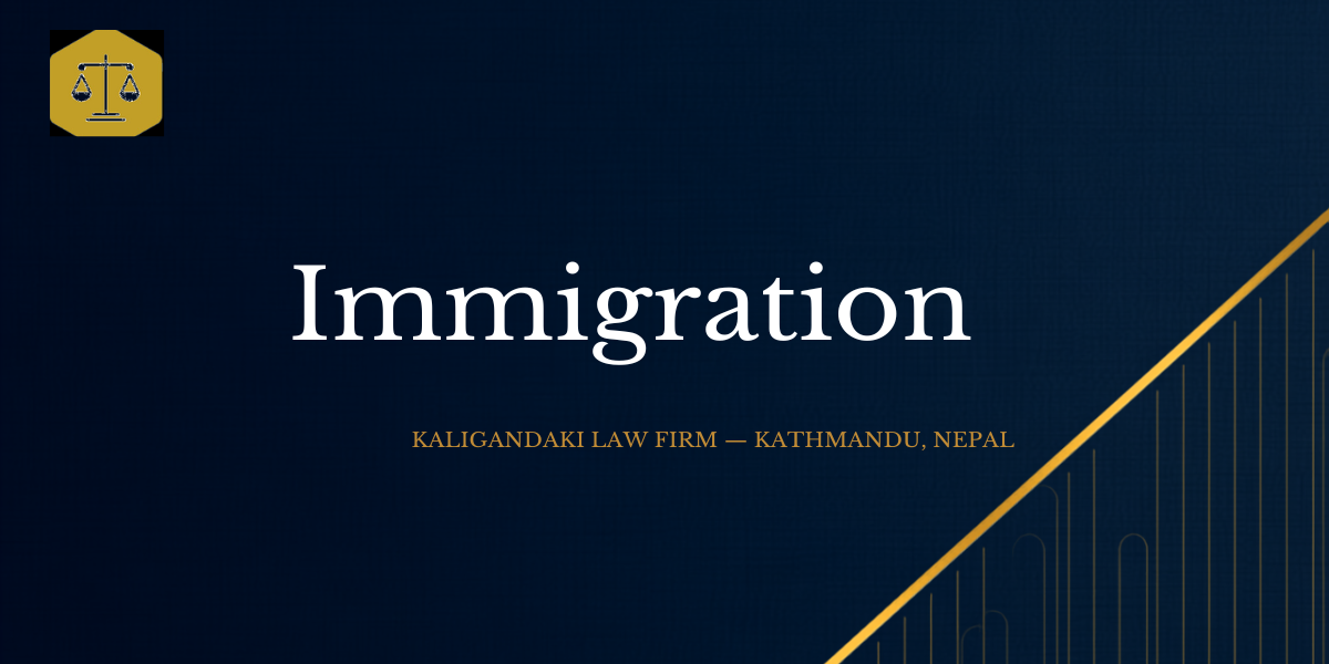 Work Visa & Immigration for Foreigners in Nepal — Kaligandaki Law Firm