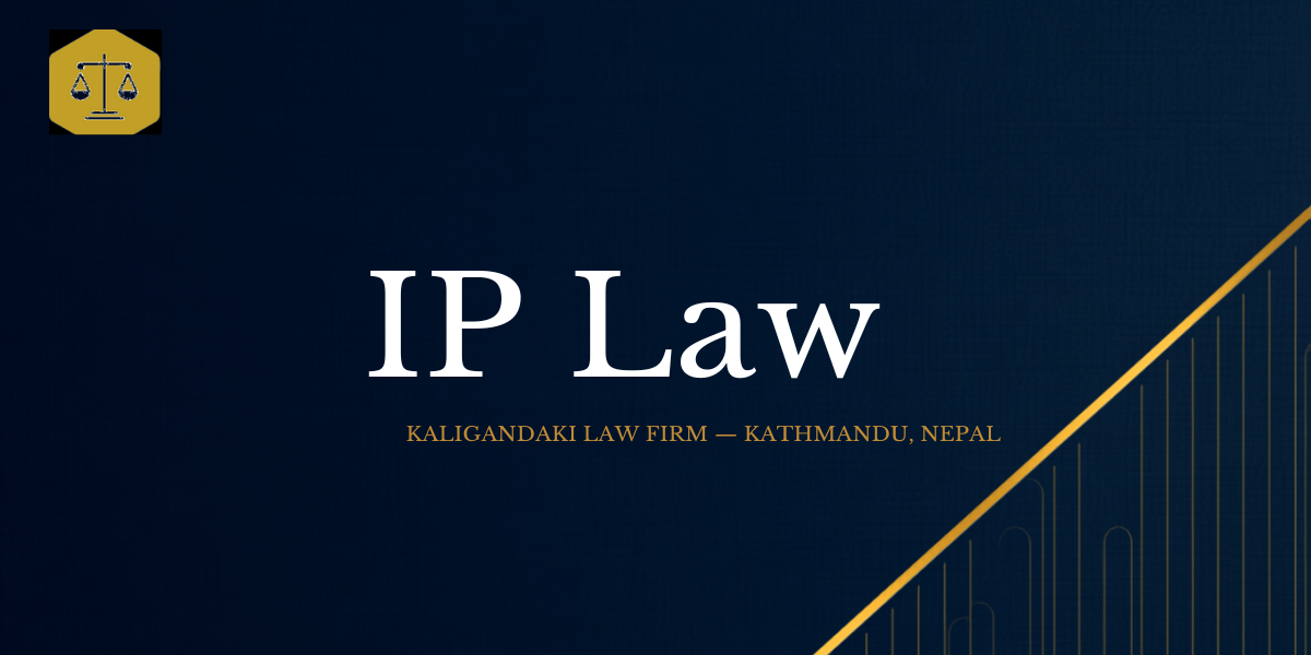 Intellectual Property Law in Nepal — Kaligandaki Law Firm