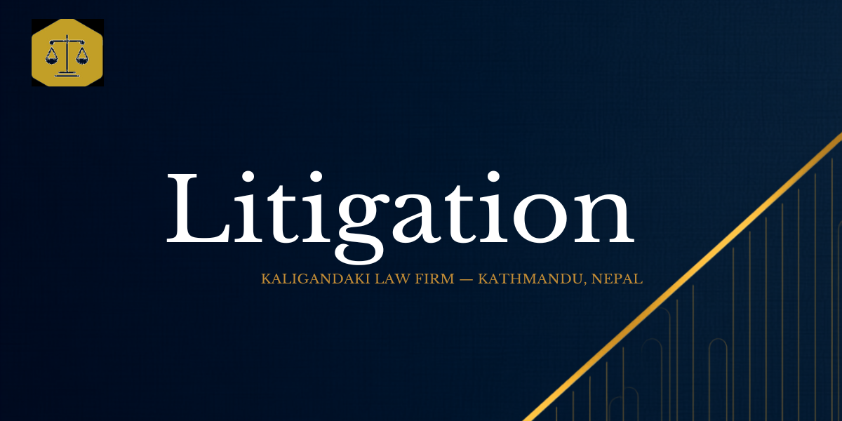 Litigation & Dispute Resolution in Nepal — Kaligandaki Law Firm